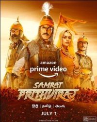 Akshay's Samrat Prithviraj will come on Amazon Prime Video on July 1