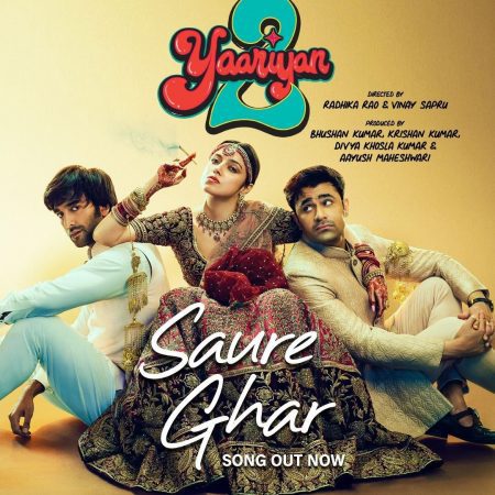 Get ready to dance on the dance floor, Yaariyan 2's first song Saurey Ghar released