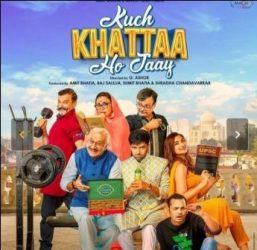 'Kuch Khatta Ho Jaye' is a heart-touching family comedy film.