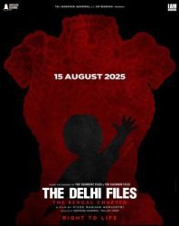 'The Delhi Files - The Bengal Chapter' will be released worldwide on August 15, 2025