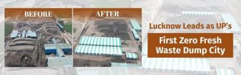 Lucknow has become the first city in Uttar Pradesh to have zero fresh waste dumping sites.