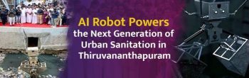 AI robots power the next generation of urban sanitation in Thiruvananthapuram