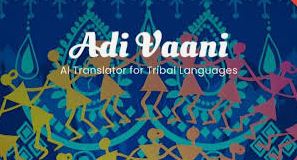 Adi-Vani An AI-Powered Platform for Tribal Languages